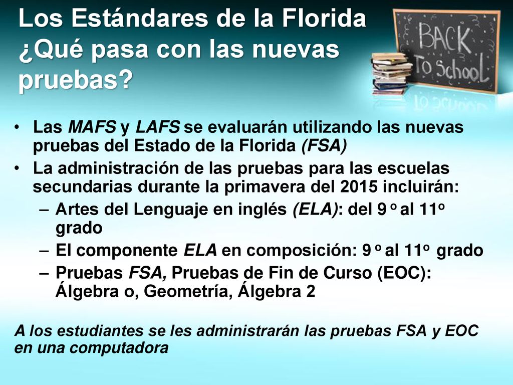 Los Estándares de la Florida ¿Qué pasa con las nuevas pruebas