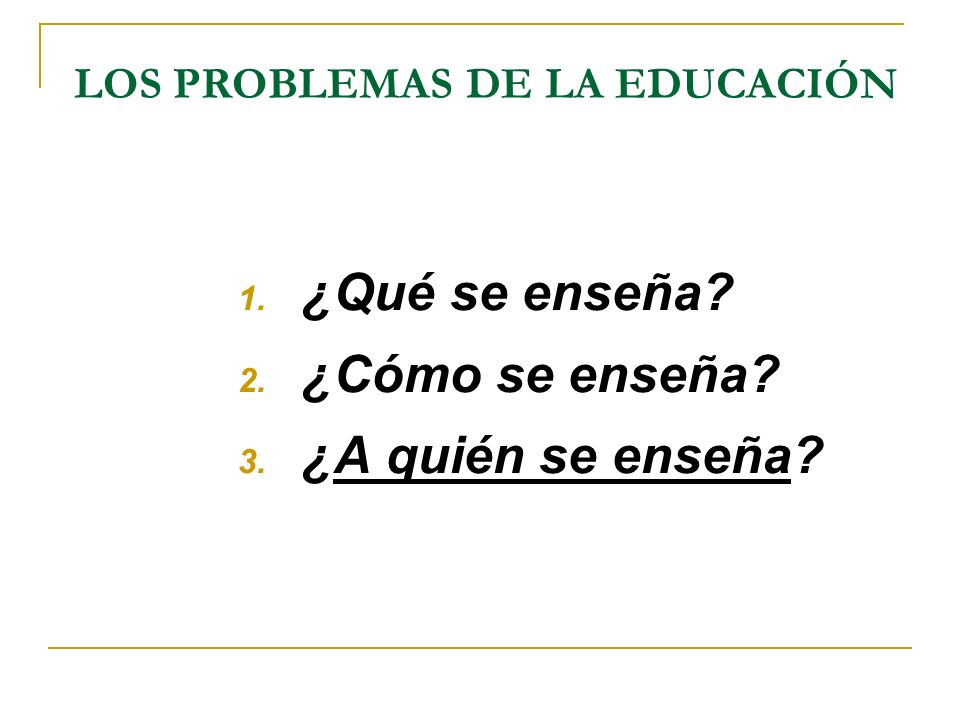 LOS PROBLEMAS DE LA EDUCACIÓN