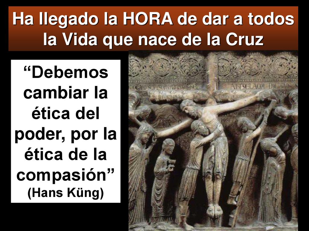 Ha llegado la HORA de dar a todos la Vida que nace de la Cruz
