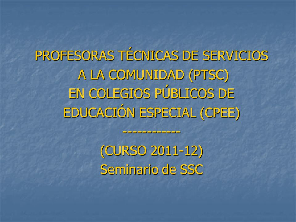 PROFESORAS TÉCNICAS DE SERVICIOS A LA COMUNIDAD (PTSC)