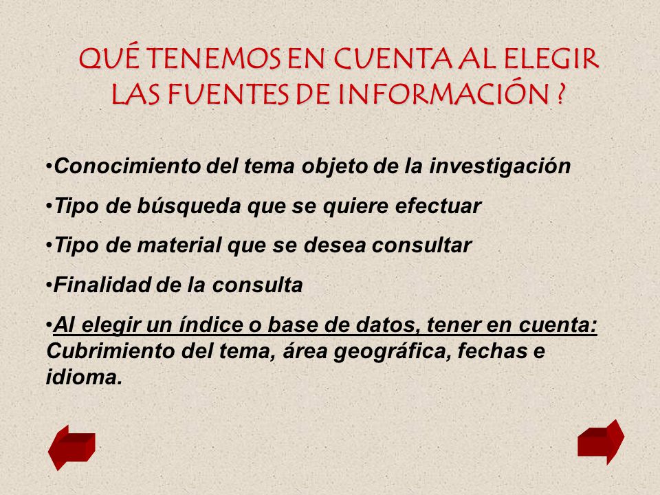 QUÉ TENEMOS EN CUENTA AL ELEGIR LAS FUENTES DE INFORMACIÓN