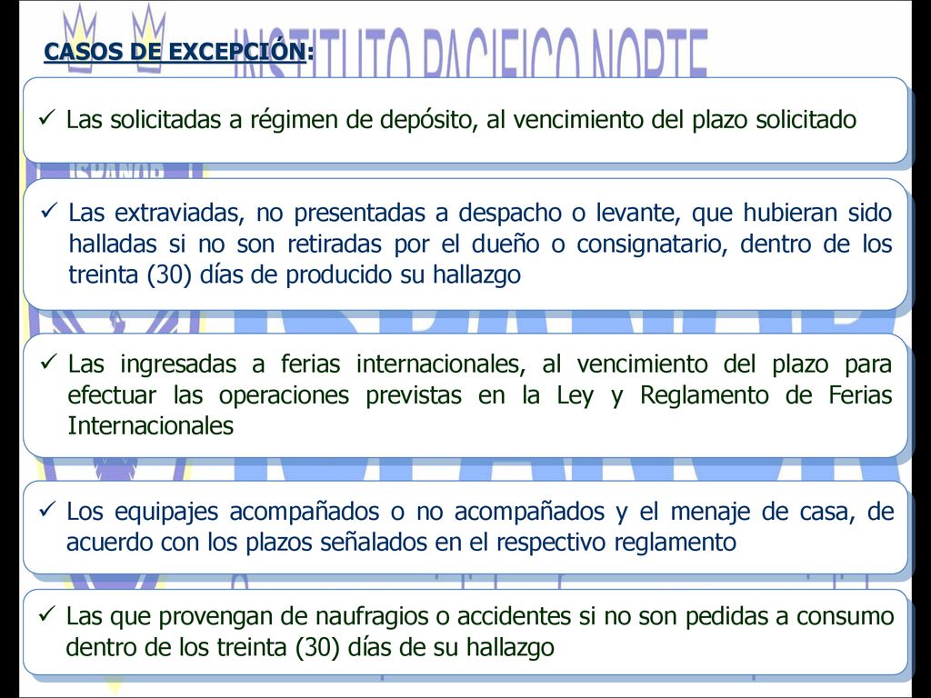 CASOS DE EXCEPCIÓN: Las solicitadas a régimen de depósito, al vencimiento del plazo solicitado.