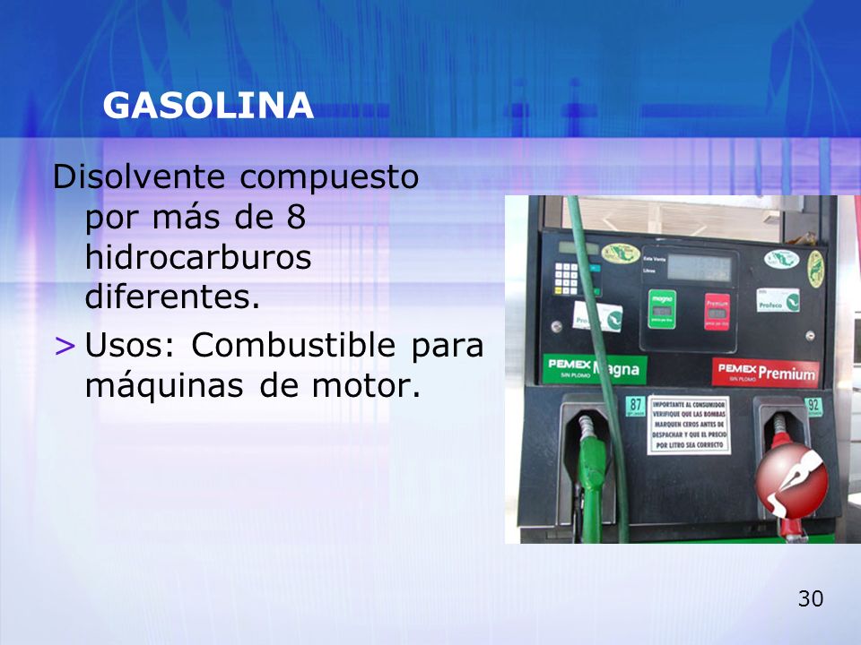 GASOLINA Disolvente compuesto por más de 8 hidrocarburos diferentes.