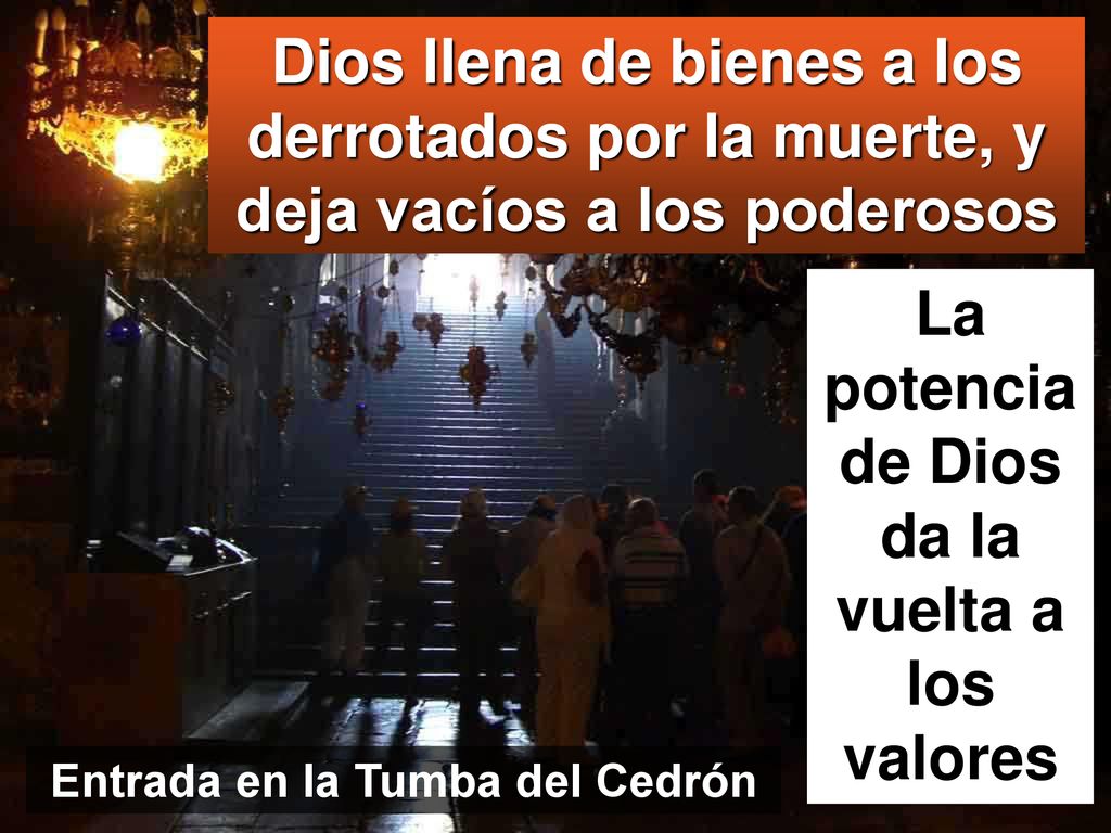La potencia de Dios da la vuelta a los valores