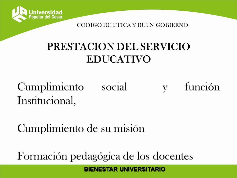 PRESTACION DEL SERVICIO EDUCATIVO BIENESTAR UNIVERSITARIO