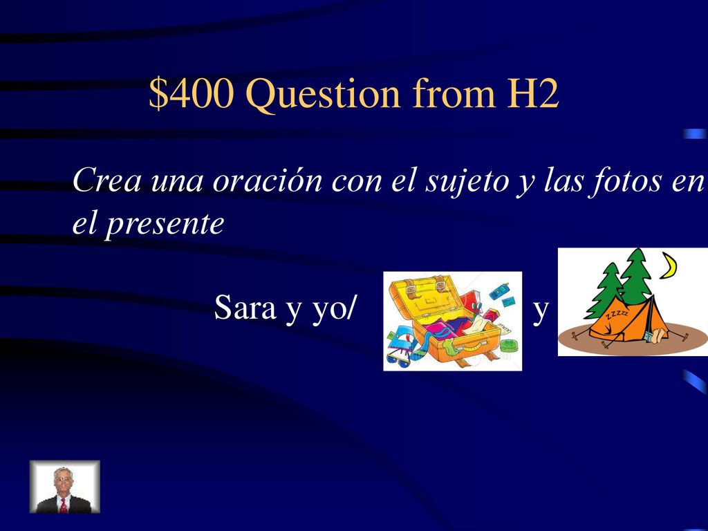 $400 Question from H2 Crea una oración con el sujeto y las fotos en