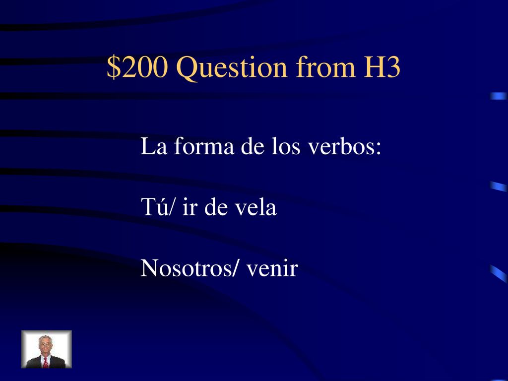 $200 Question from H3 La forma de los verbos: Tú/ ir de vela