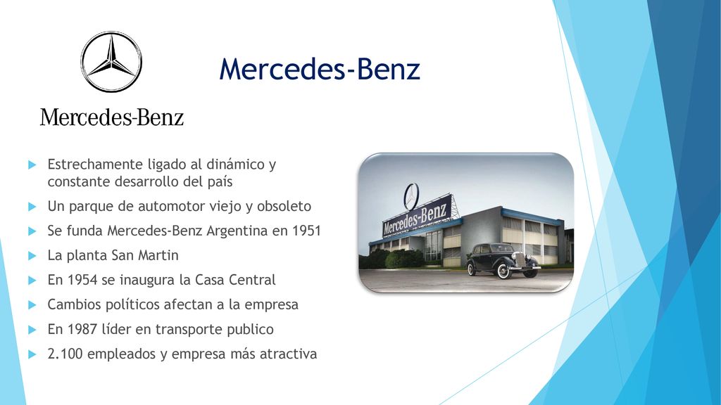 Mercedes-Benz Estrechamente ligado al dinámico y constante desarrollo del país. Un parque de automotor viejo y obsoleto.