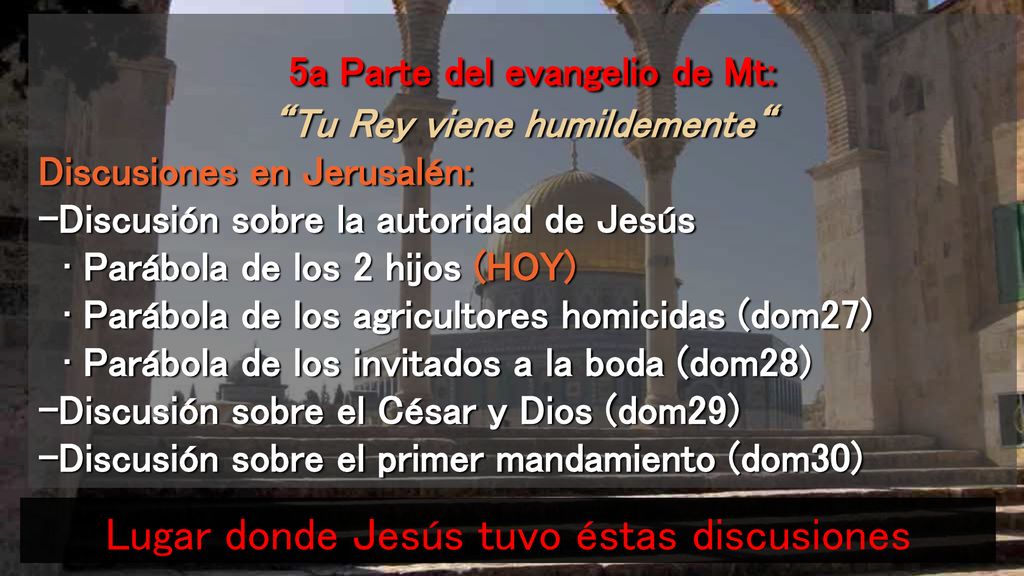 5a Parte del evangelio de Mt: Tu Rey viene humildemente