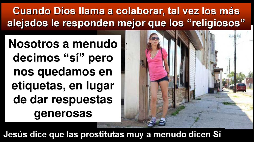 Jesús dice que las prostitutas muy a menudo dicen Sí