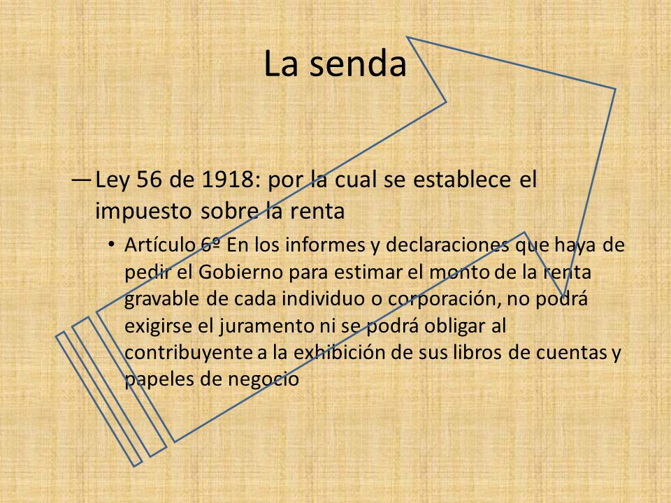 La senda Ley 56 de 1918: por la cual se establece el impuesto sobre la renta.