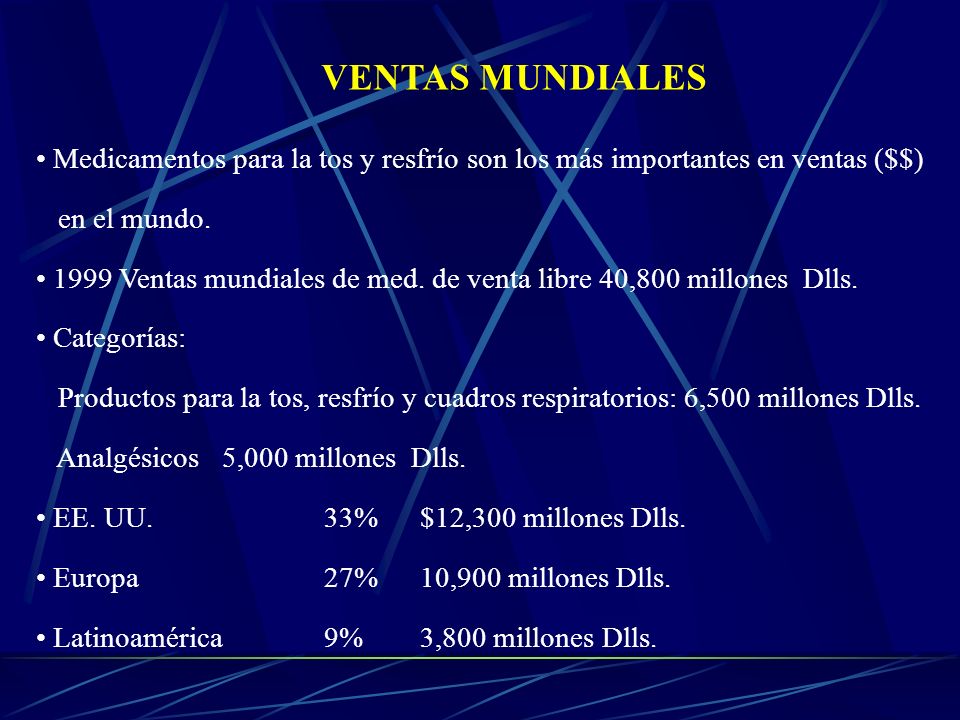VENTAS MUNDIALES Medicamentos para la tos y resfrío son los más importantes en ventas ($$) en el mundo.
