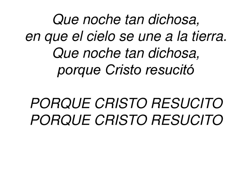 en que el cielo se une a la tierra. porque Cristo resucitó