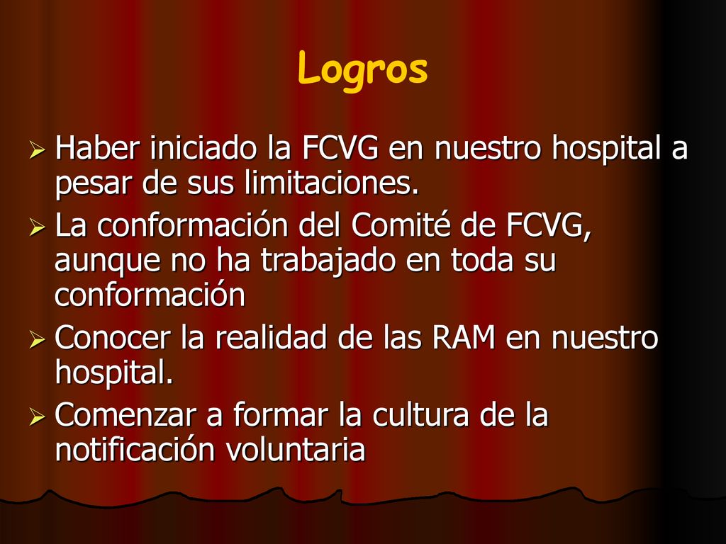 Logros Haber iniciado la FCVG en nuestro hospital a pesar de sus limitaciones.