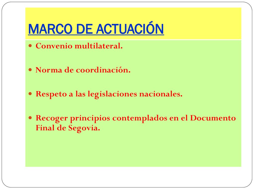 MARCO DE ACTUACIÓN Convenio multilateral. Norma de coordinación.