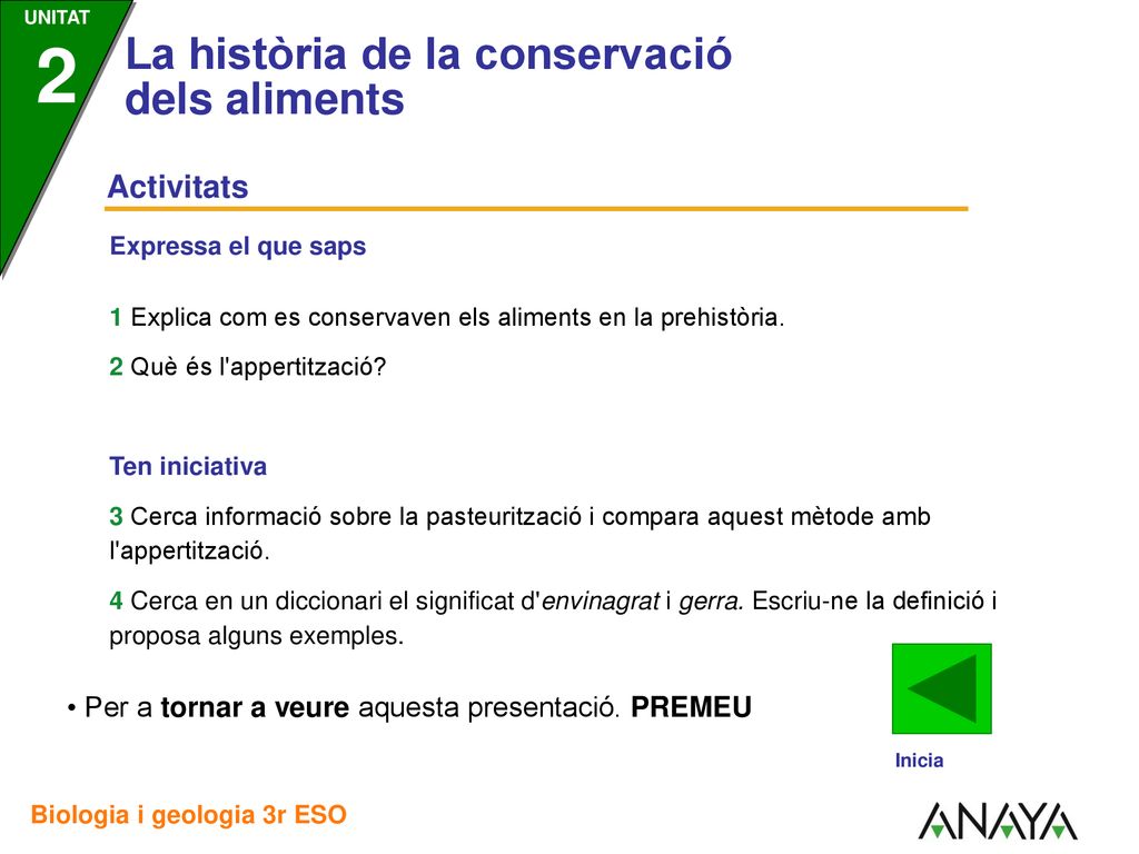 Activitats • Per a tornar a veure aquesta presentació. PREMEU