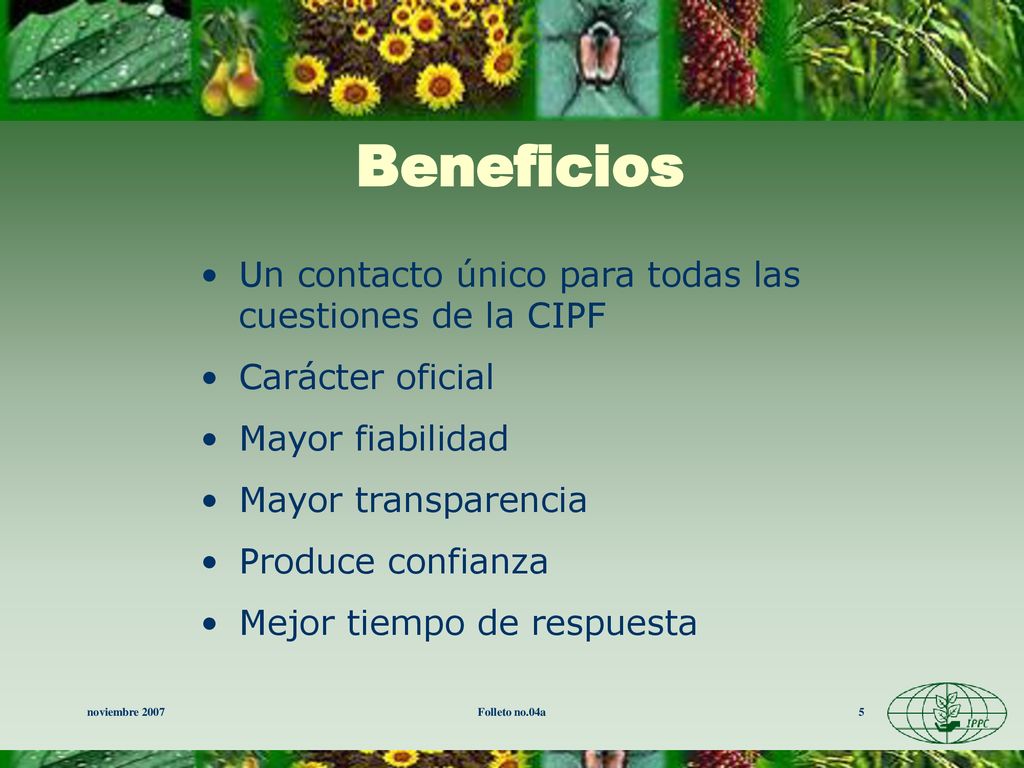 Beneficios Un contacto único para todas las cuestiones de la CIPF
