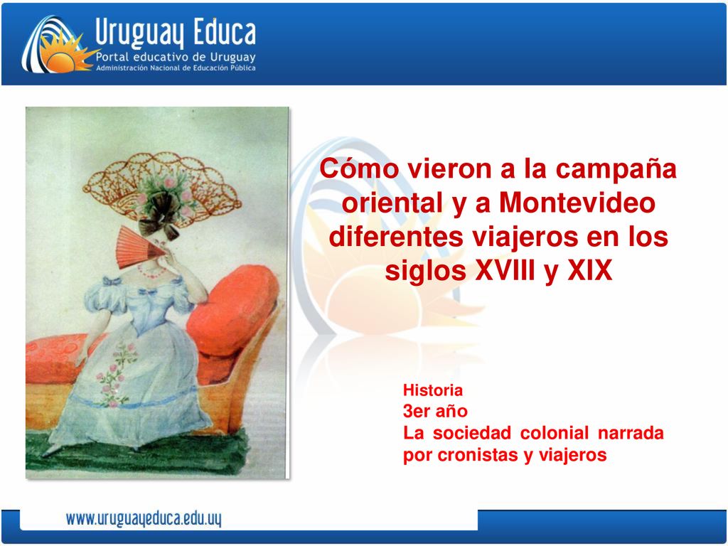 Cómo vieron a la campaña oriental y a Montevideo diferentes viajeros en los siglos XVIII y XIX