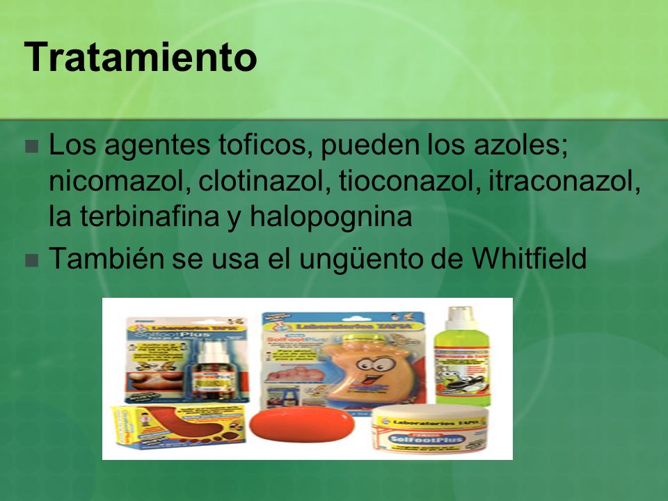 Tratamiento Los agentes toficos, pueden los azoles; nicomazol, clotinazol, tioconazol, itraconazol, la terbinafina y halopognina.