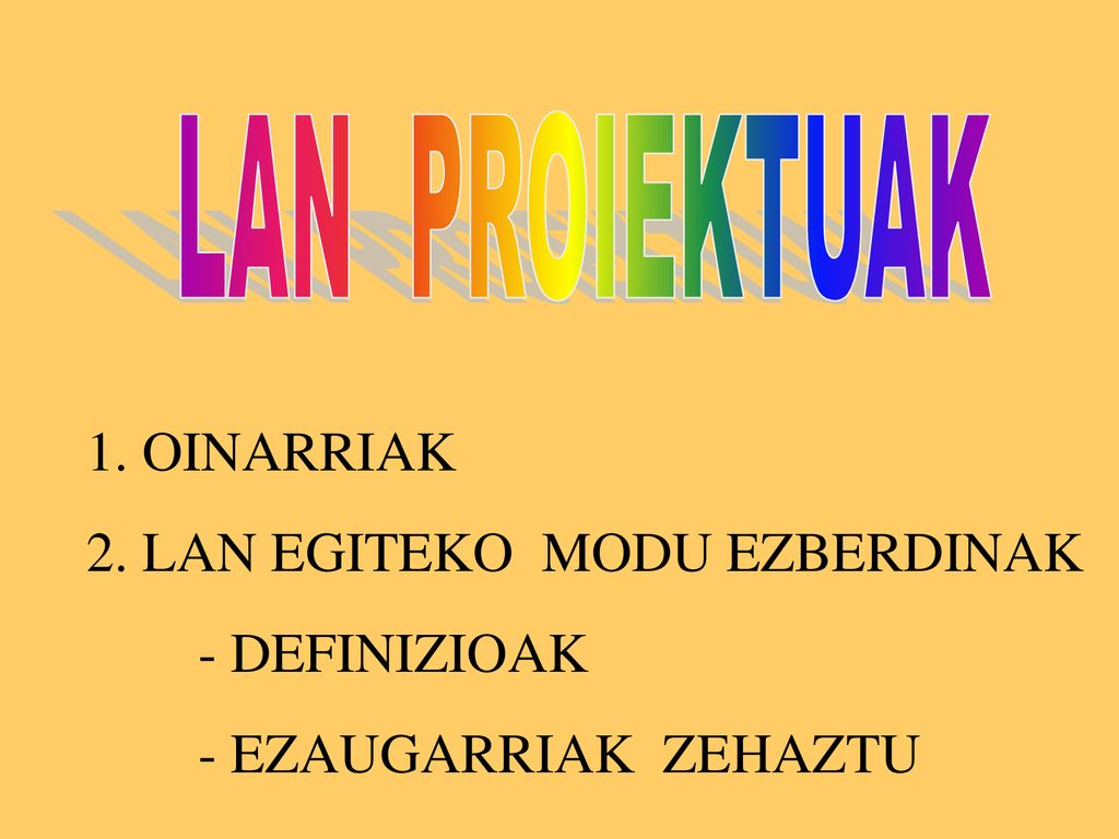 2. LAN EGITEKO MODU EZBERDINAK - DEFINIZIOAK - EZAUGARRIAK ZEHAZTU