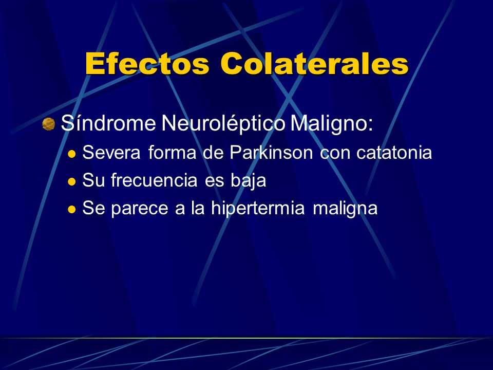 Efectos Colaterales Síndrome Neuroléptico Maligno: