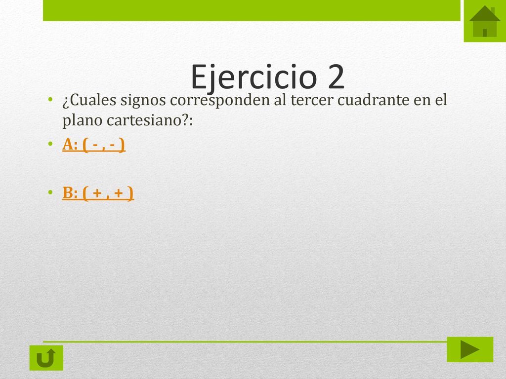 ¿Cuales signos corresponden al tercer cuadrante en el plano cartesiano