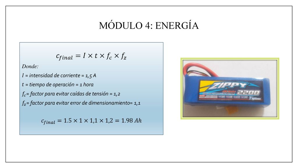MÓDULO 4: ENERGÍA 𝑐 𝑓𝑖𝑛𝑎𝑙 =𝐼×𝑡× 𝑓 𝑐 × 𝑓 𝑧