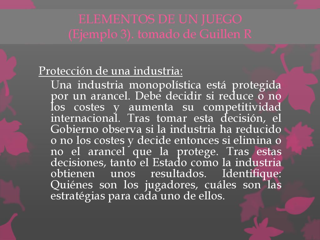 ELEMENTOS DE UN JUEGO (Ejemplo 3). tomado de Guillen R
