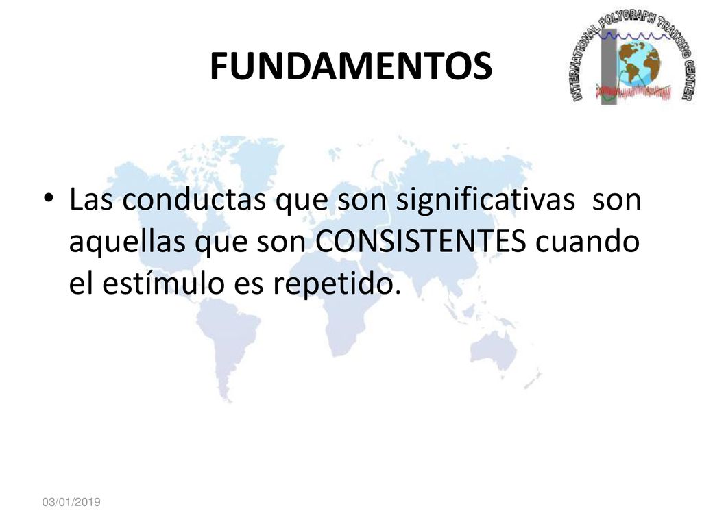FUNDAMENTOS Las conductas que son significativas son aquellas que son CONSISTENTES cuando el estímulo es repetido.