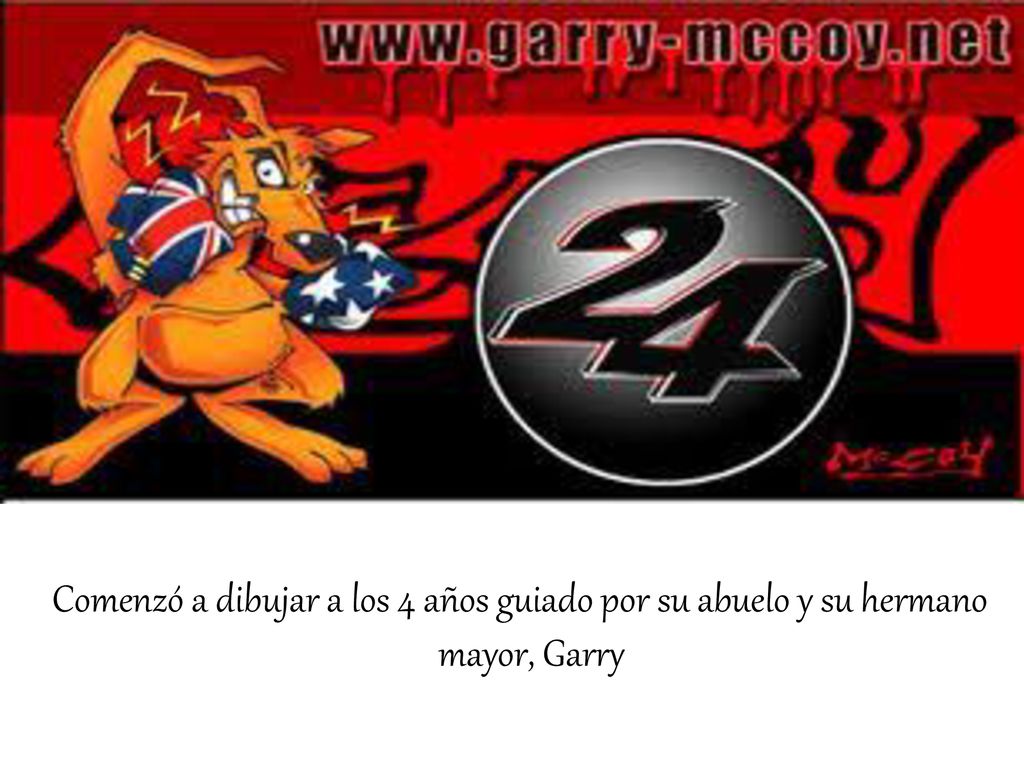 Comenzó a dibujar a los 4 años guiado por su abuelo y su hermano mayor, Gary.
