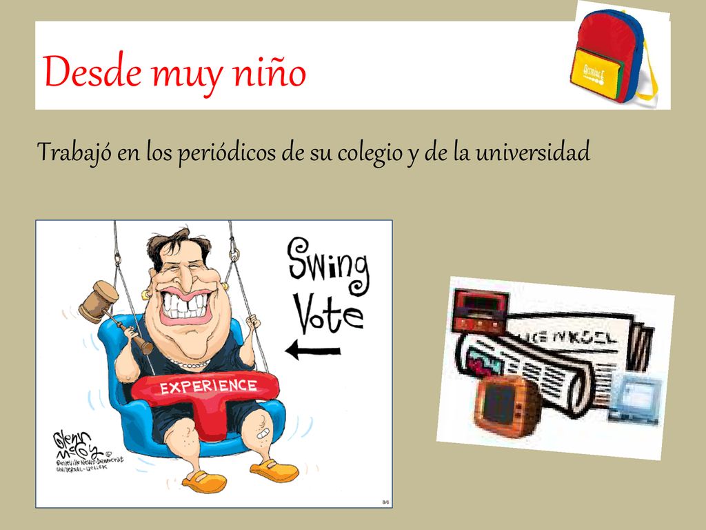 Desde muy niño Trabajó en los periódicos de su colegio y de la universidad