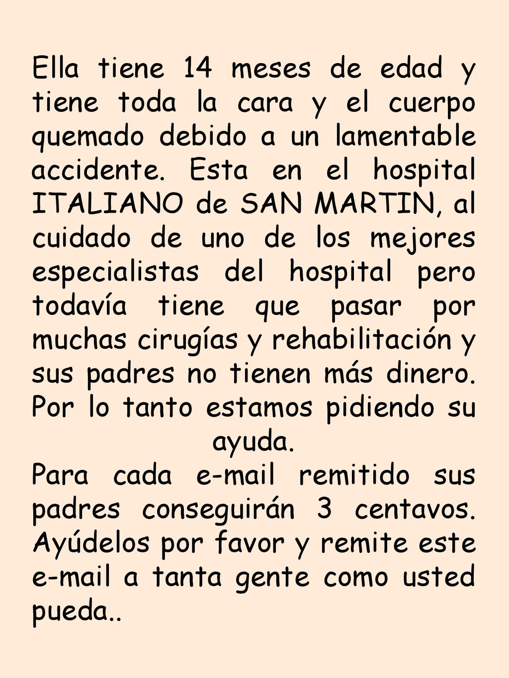 Ella tiene 14 meses de edad y tiene toda la cara y el cuerpo quemado debido a un lamentable accidente.