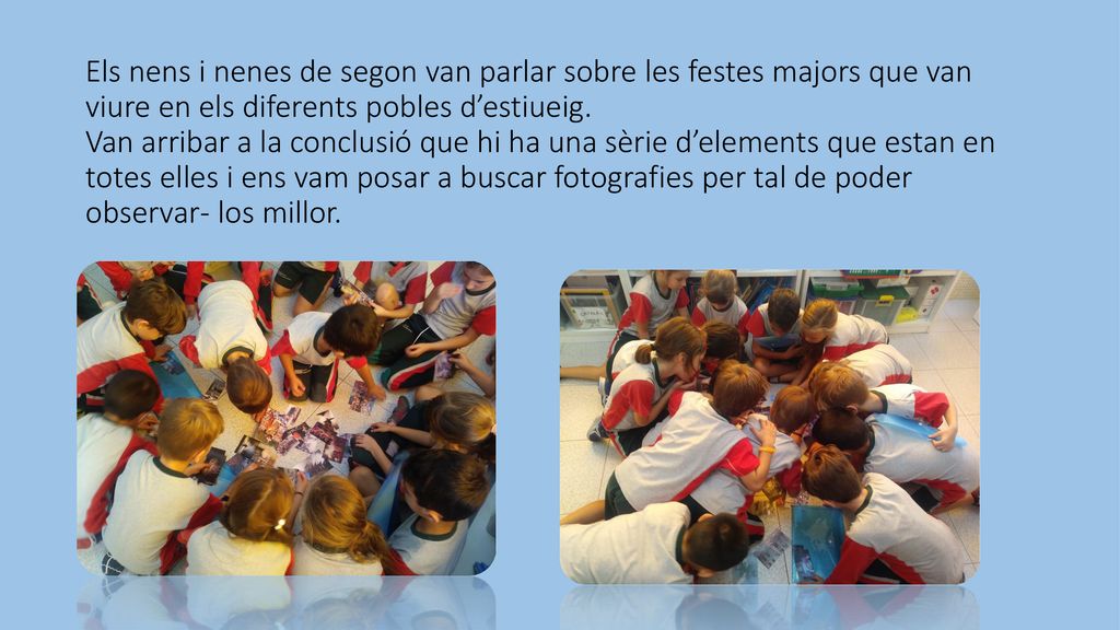 Els nens i nenes de segon van parlar sobre les festes majors que van viure en els diferents pobles d’estiueig.