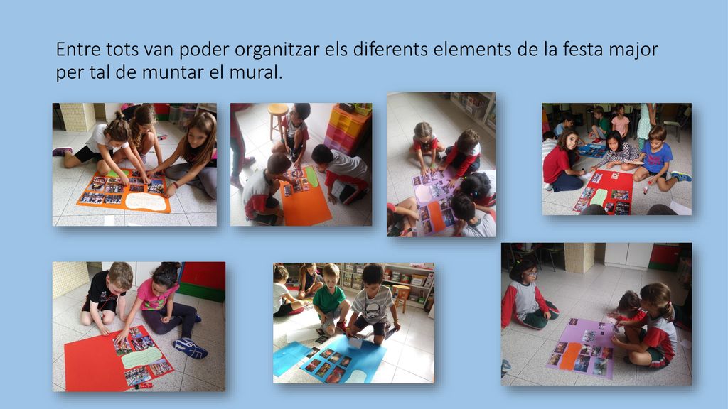 Entre tots van poder organitzar els diferents elements de la festa major per tal de muntar el mural.