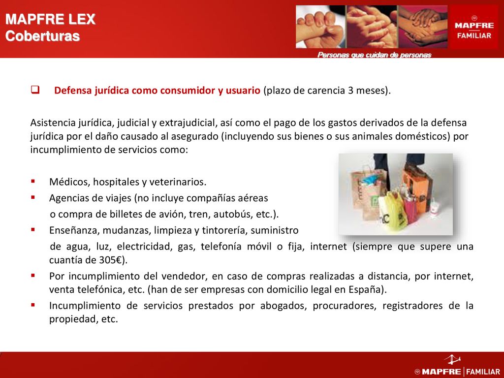 MAPFRE LEX Coberturas Defensa jurídica como consumidor y usuario (plazo de carencia 3 meses).