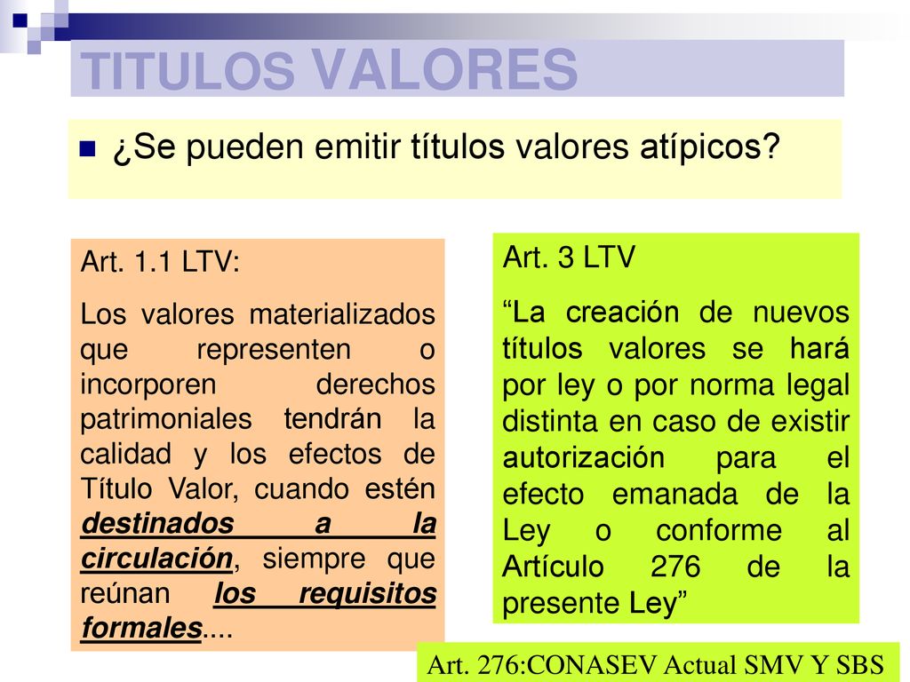 TITULOS VALORES ¿Se pueden emitir títulos valores atípicos Art. 3 LTV