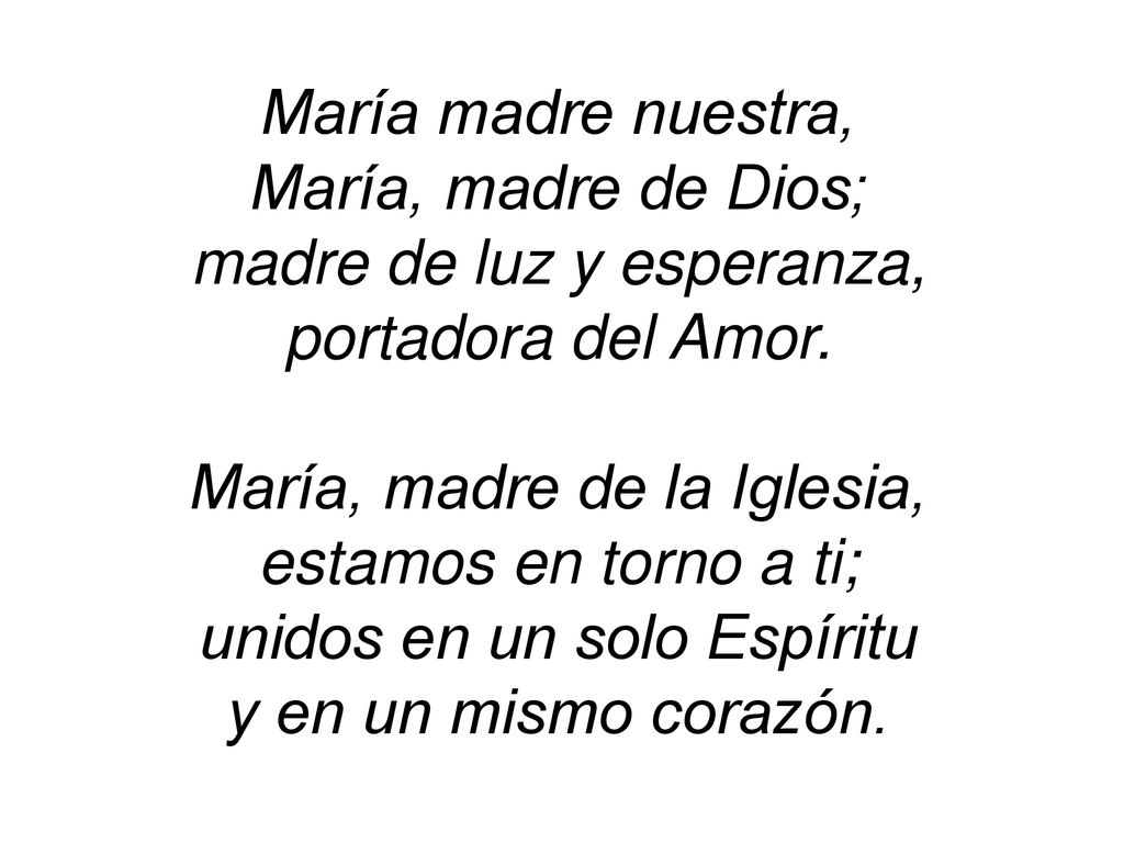 madre de luz y esperanza, portadora del Amor.