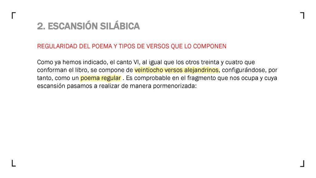 2. ESCANSIÓN SILÁBICA REGULARIDAD DEL POEMA Y TIPOS DE VERSOS QUE LO COMPONEN.