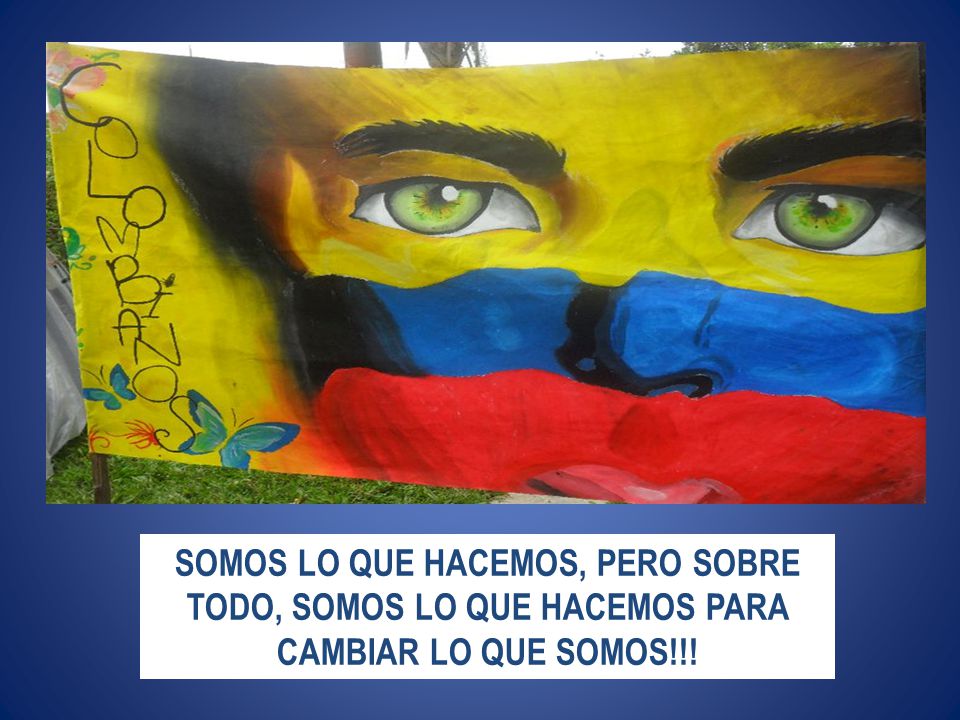 SOMOS LO QUE HACEMOS, PERO SOBRE TODO, SOMOS LO QUE HACEMOS PARA CAMBIAR LO QUE SOMOS!!!