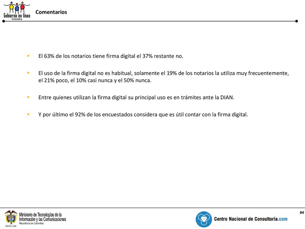 Comentarios El 63% de los notarios tiene firma digital el 37% restante no.
