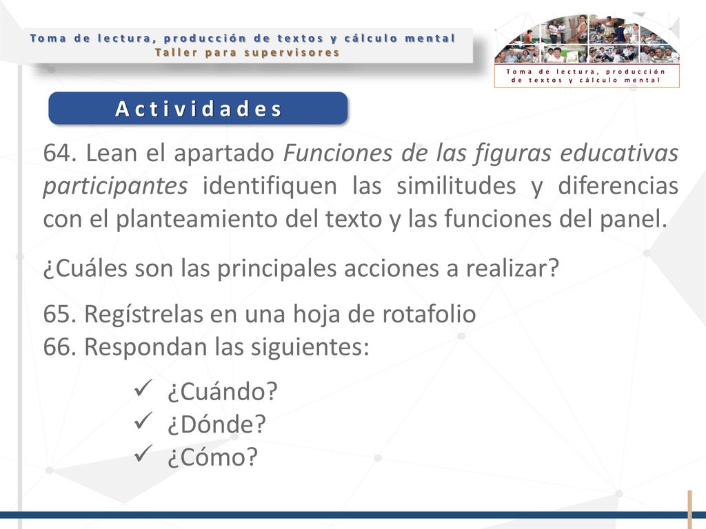64. Lean el apartado Funciones de las figuras educativas participantes identifiquen las similitudes y diferencias con el planteamiento del texto y las funciones del panel.
