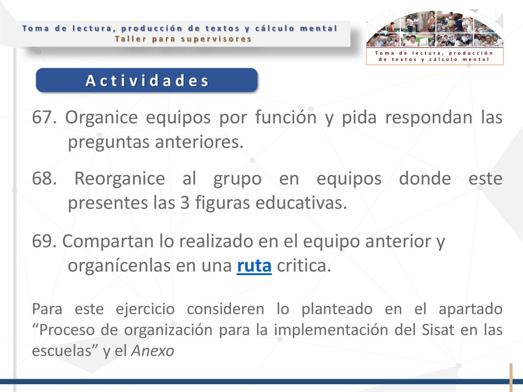 67. Organice equipos por función y pida respondan las preguntas anteriores.
