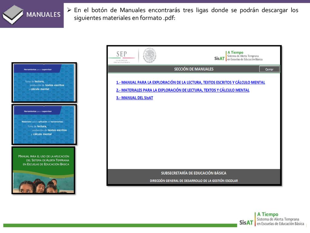 En el botón de Manuales encontrarás tres ligas donde se podrán descargar los siguientes materiales en formato .pdf: