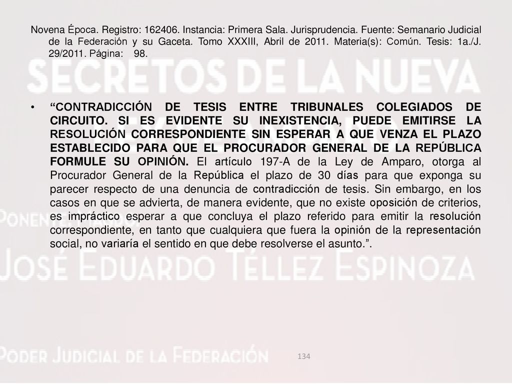 Novena Época. Registro: Instancia: Primera Sala. Jurisprudencia. Fuente: Semanario Judicial de la Federación y su Gaceta. Tomo XXXIII, Abril de Materia(s): Común. Tesis: 1a./J. 29/2011. Página: 98.