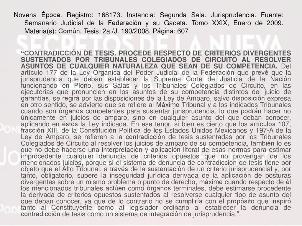 Novena Época. Registro: Instancia: Segunda Sala. Jurisprudencia. Fuente: Semanario Judicial de la Federación y su Gaceta. Tomo XXIX, Enero de Materia(s): Común. Tesis: 2a./J. 190/2008. Página: 607
