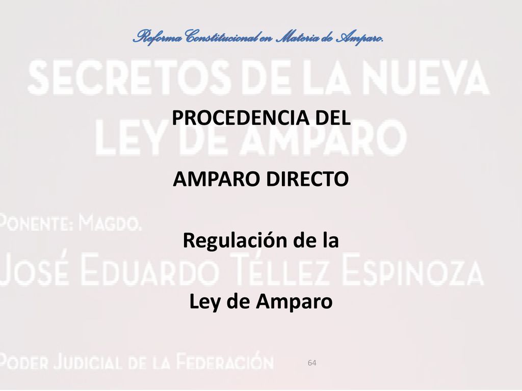 PROCEDENCIA DEL AMPARO DIRECTO Regulación de la Ley de Amparo