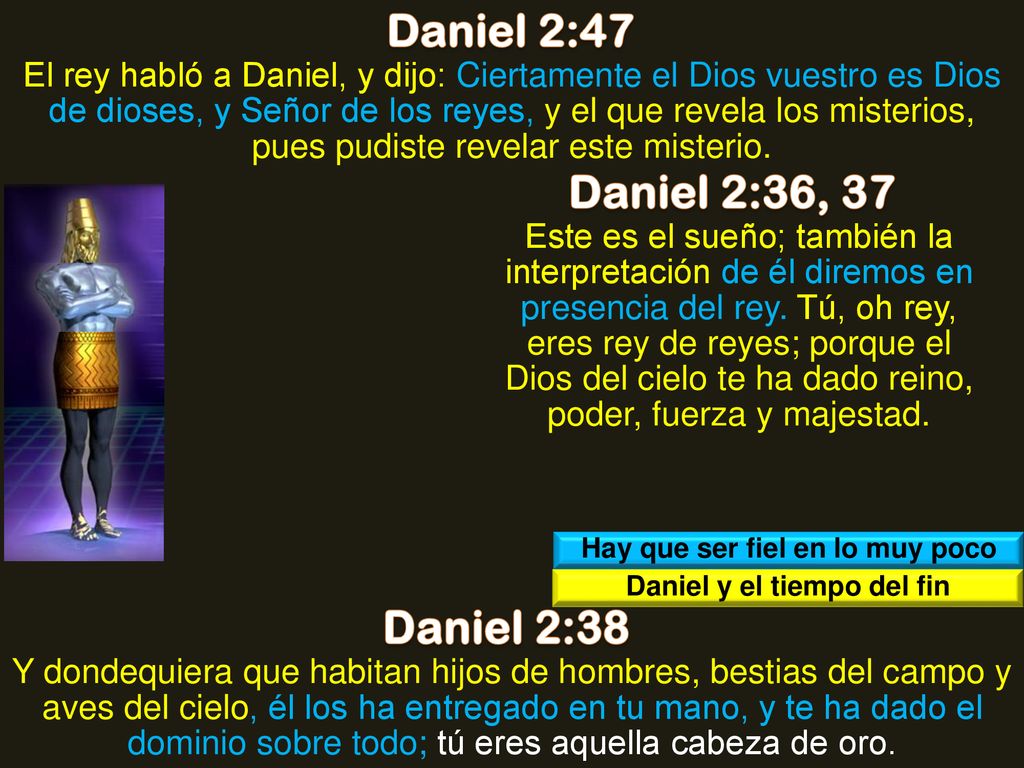 Hay que ser fiel en lo muy poco Daniel y el tiempo del fin