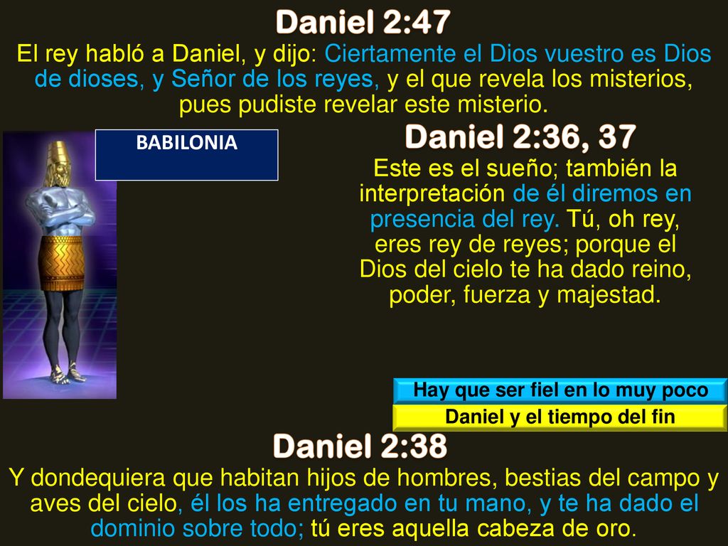 Hay que ser fiel en lo muy poco Daniel y el tiempo del fin