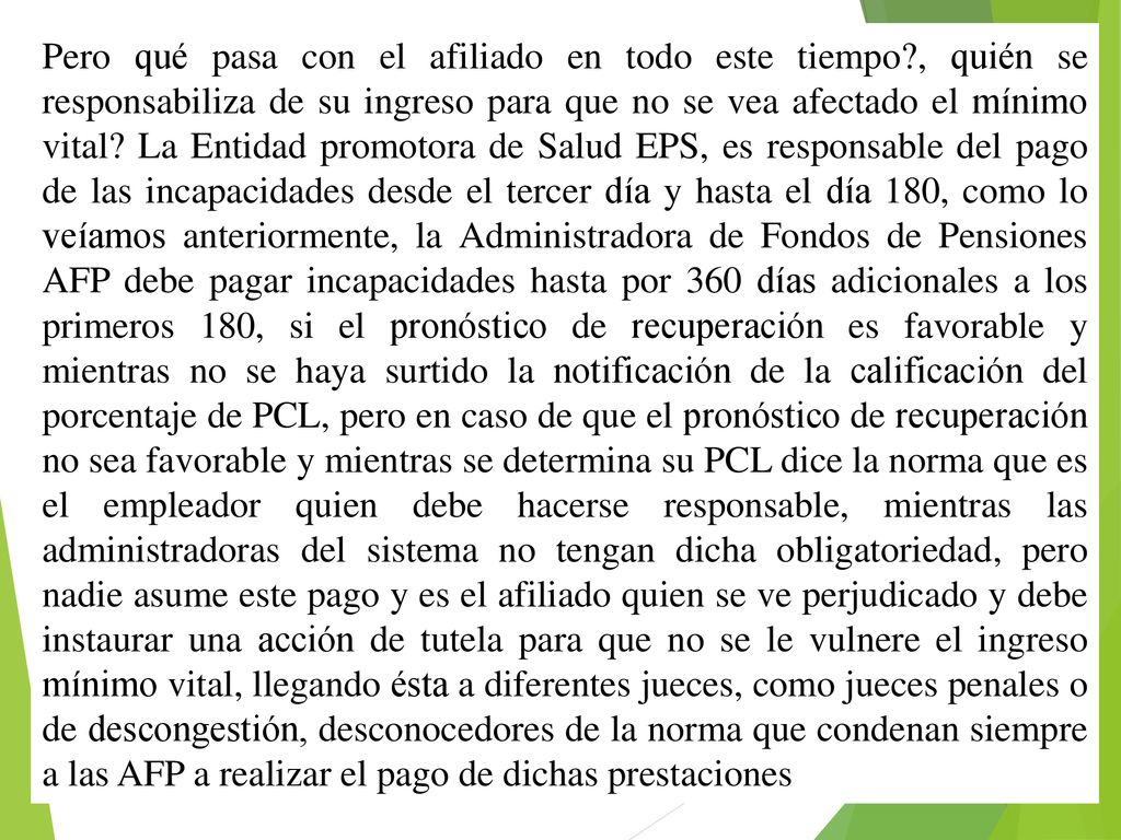 Pero qué pasa con el afiliado en todo este tiempo