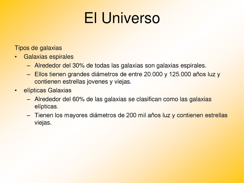 El Universo Tipos de galaxias Galaxias espirales